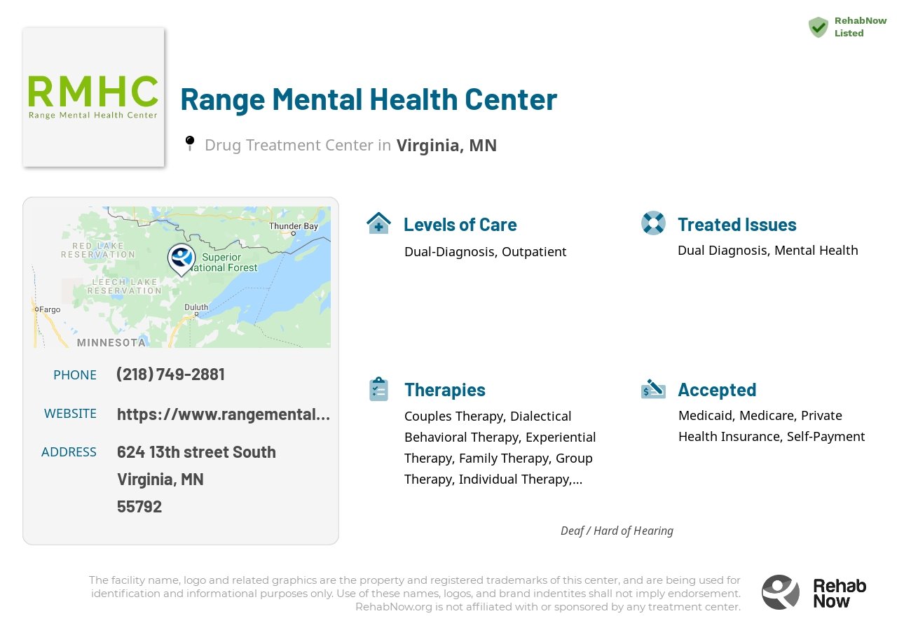 Helpful reference information for Range Mental Health Center, a drug treatment center in Minnesota located at: 624 624 13th street South, Virginia, MN 55792, including phone numbers, official website, and more. Listed briefly is an overview of Levels of Care, Therapies Offered, Issues Treated, and accepted forms of Payment Methods.