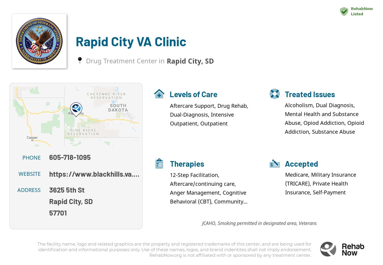 Helpful reference information for Rapid City VA Clinic, a drug treatment center in South Dakota located at: 3625 5th St, Rapid City, SD 57701, including phone numbers, official website, and more. Listed briefly is an overview of Levels of Care, Therapies Offered, Issues Treated, and accepted forms of Payment Methods.