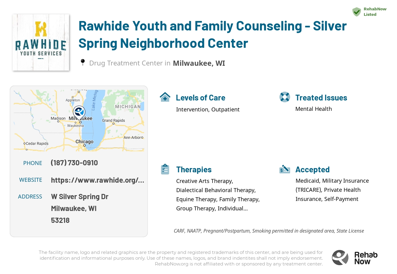 Helpful reference information for Rawhide Youth and Family Counseling - Silver Spring Neighborhood Center, a drug treatment center in Wisconsin located at: W Silver Spring Dr, Milwaukee, WI 53218, including phone numbers, official website, and more. Listed briefly is an overview of Levels of Care, Therapies Offered, Issues Treated, and accepted forms of Payment Methods.