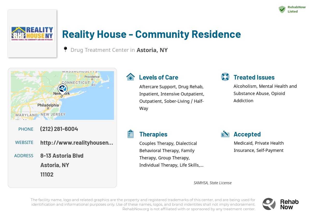 Helpful reference information for Reality House - Community Residence, a drug treatment center in New York located at: 8-13 Astoria Blvd, Astoria, NY 11102, including phone numbers, official website, and more. Listed briefly is an overview of Levels of Care, Therapies Offered, Issues Treated, and accepted forms of Payment Methods.