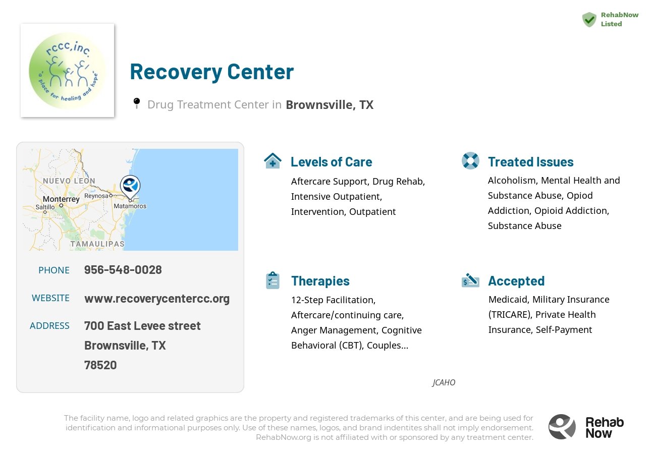 Helpful reference information for Recovery Center, a drug treatment center in Texas located at: 700 East Levee street, Brownsville, TX, 78520, including phone numbers, official website, and more. Listed briefly is an overview of Levels of Care, Therapies Offered, Issues Treated, and accepted forms of Payment Methods.