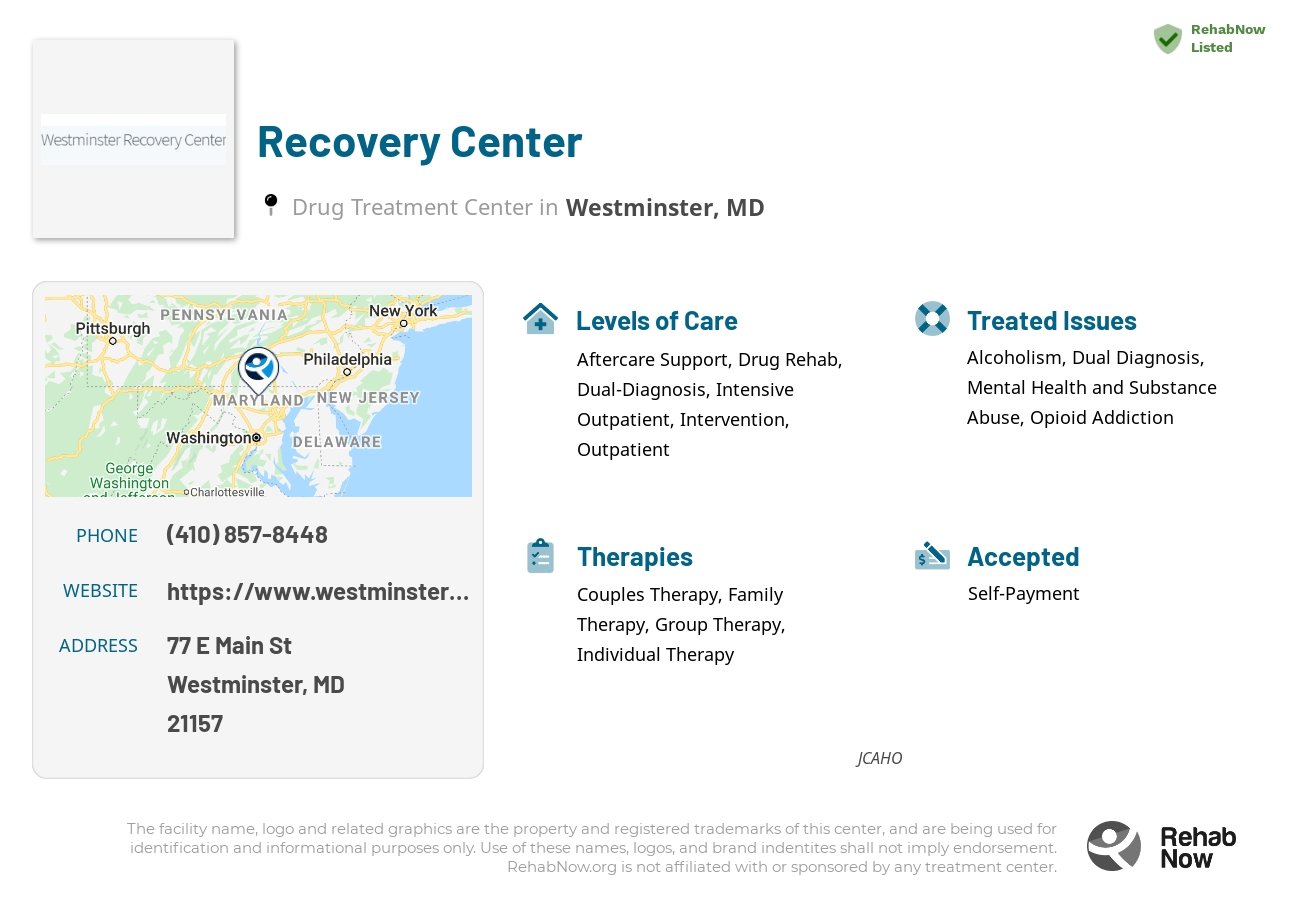 Helpful reference information for Recovery Center, a drug treatment center in Maryland located at: 77 E Main St, Westminster, MD 21157, including phone numbers, official website, and more. Listed briefly is an overview of Levels of Care, Therapies Offered, Issues Treated, and accepted forms of Payment Methods.