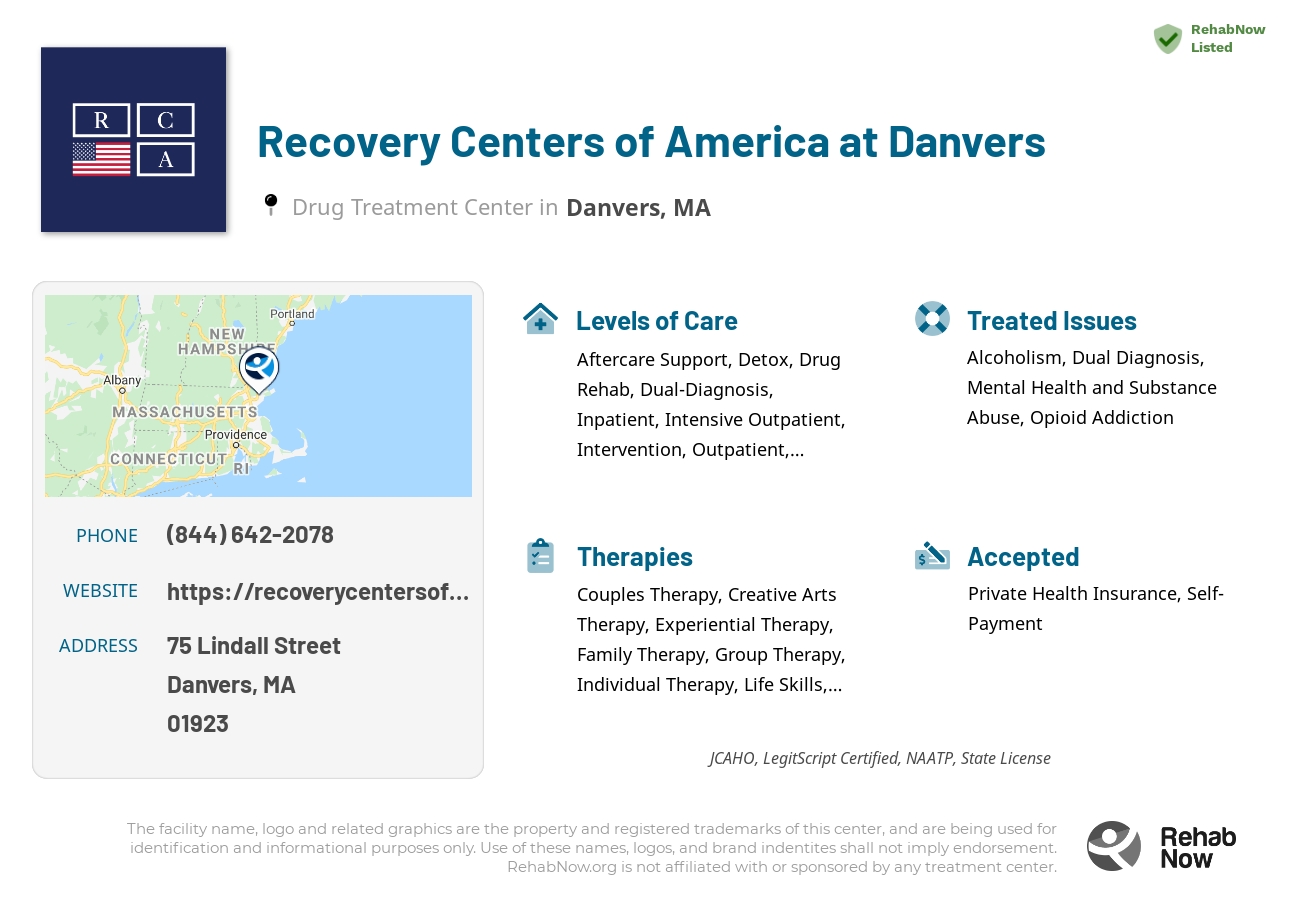 Helpful reference information for Recovery Centers of America at Danvers, a drug treatment center in Massachusetts located at: 75 Lindall Street, Danvers, MA, 01923, including phone numbers, official website, and more. Listed briefly is an overview of Levels of Care, Therapies Offered, Issues Treated, and accepted forms of Payment Methods.