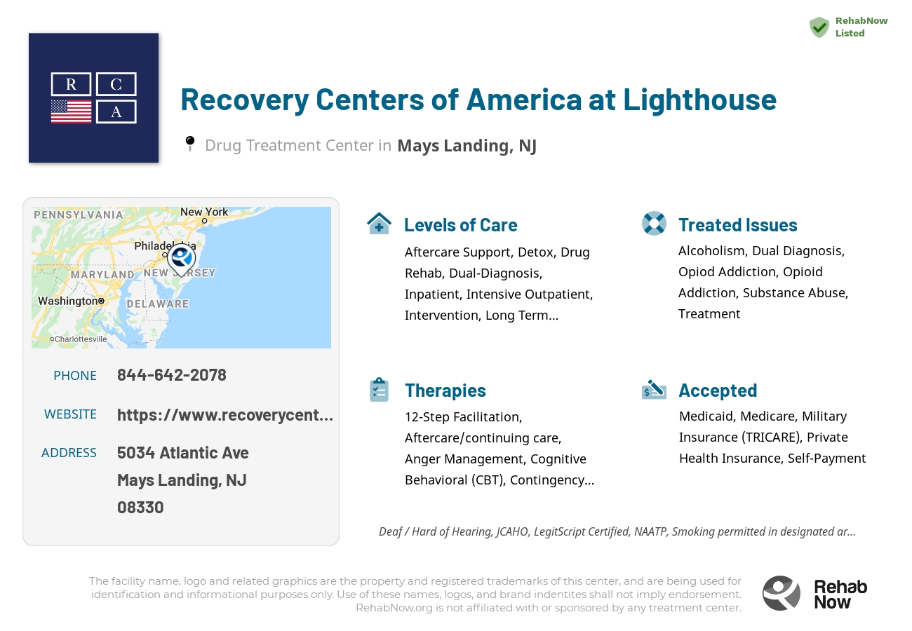 Helpful reference information for Recovery Centers of America at Lighthouse, a drug treatment center in New Jersey located at: 5034 Atlantic Ave, Mays Landing, NJ 08330, including phone numbers, official website, and more. Listed briefly is an overview of Levels of Care, Therapies Offered, Issues Treated, and accepted forms of Payment Methods.