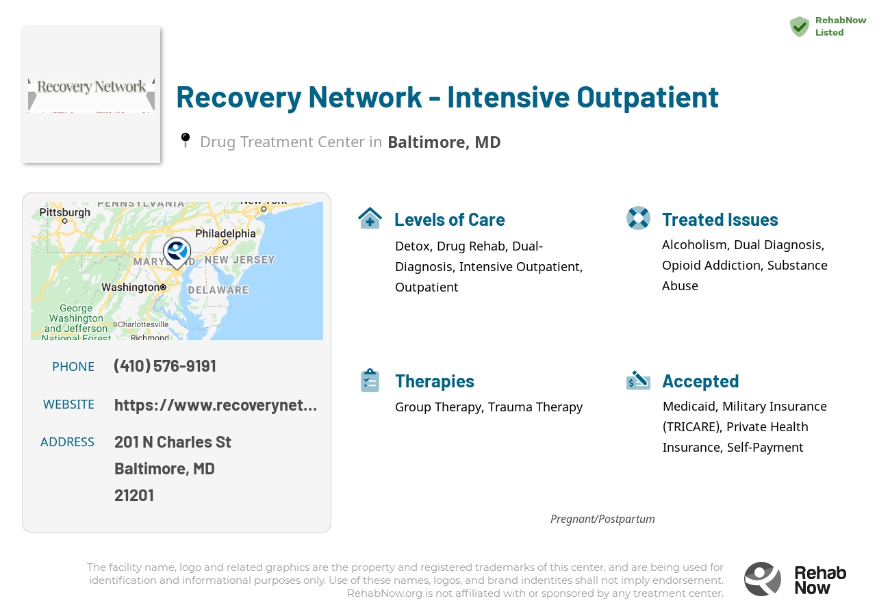 Helpful reference information for Recovery Network - Intensive Outpatient, a drug treatment center in Maryland located at: 201 N Charles St, Baltimore, MD 21201, including phone numbers, official website, and more. Listed briefly is an overview of Levels of Care, Therapies Offered, Issues Treated, and accepted forms of Payment Methods.