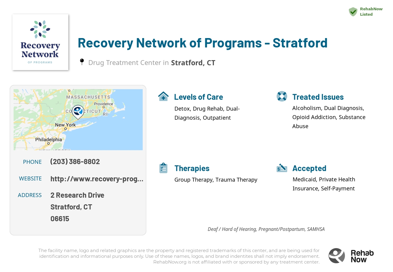 Helpful reference information for Recovery Network of Programs - Stratford, a drug treatment center in Connecticut located at: 2 Research Drive, Stratford, CT, 06615, including phone numbers, official website, and more. Listed briefly is an overview of Levels of Care, Therapies Offered, Issues Treated, and accepted forms of Payment Methods.