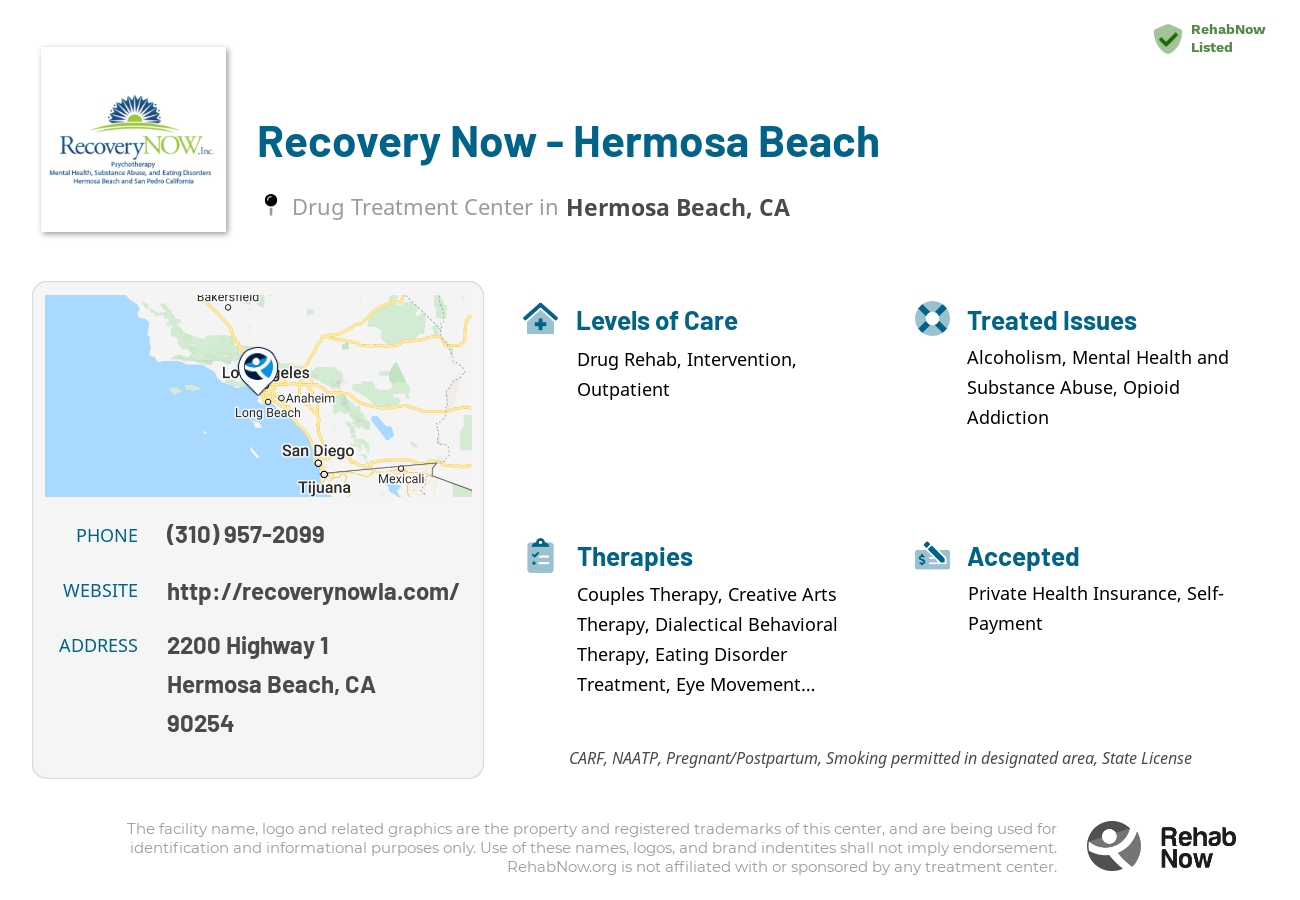 Helpful reference information for Recovery Now - Hermosa Beach, a drug treatment center in California located at: 2200 Highway 1, Hermosa Beach, CA 90254, including phone numbers, official website, and more. Listed briefly is an overview of Levels of Care, Therapies Offered, Issues Treated, and accepted forms of Payment Methods.