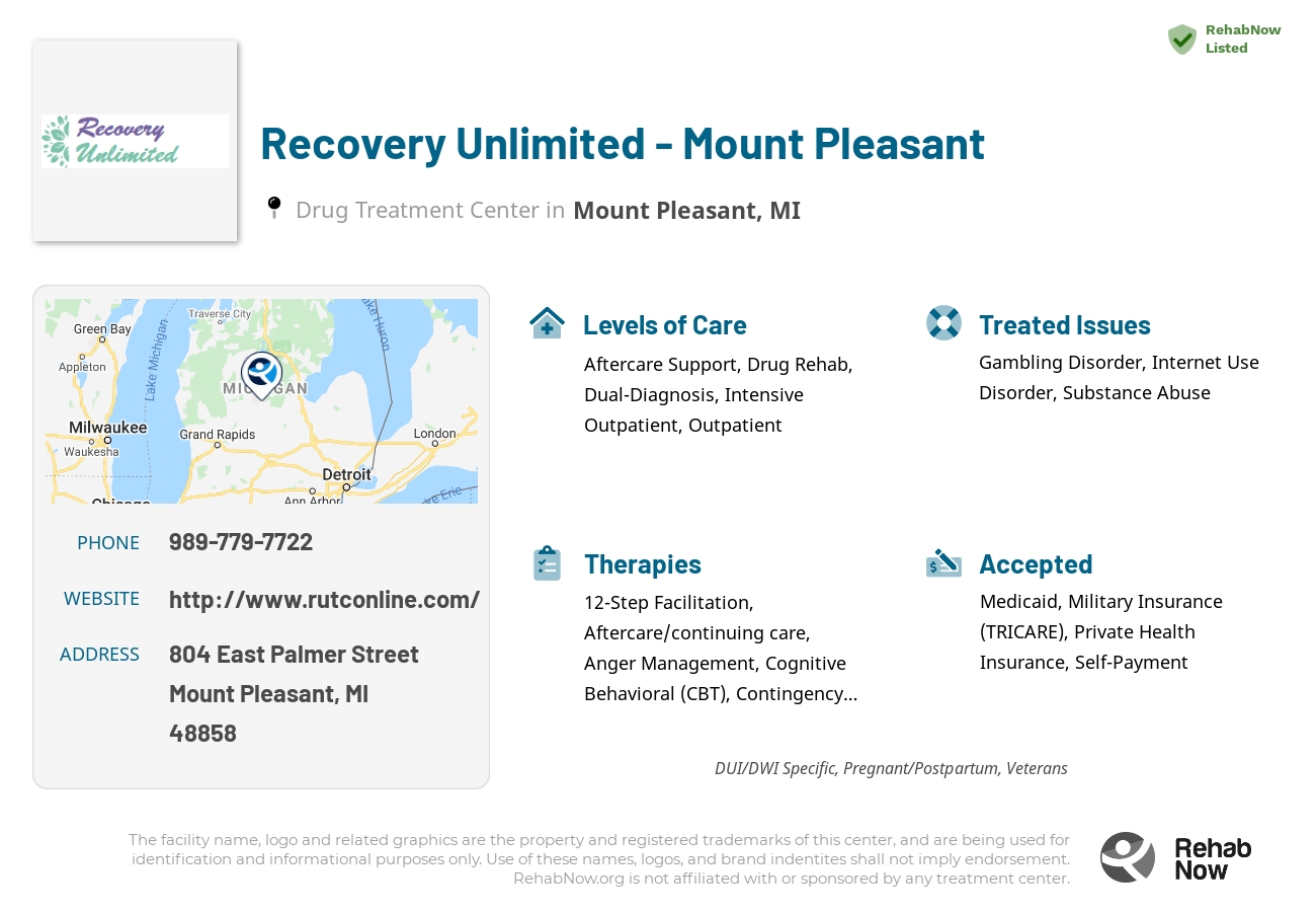 Helpful reference information for Recovery Unlimited - Mount Pleasant, a drug treatment center in Michigan located at: 804 East Palmer Street, Mount Pleasant, MI 48858, including phone numbers, official website, and more. Listed briefly is an overview of Levels of Care, Therapies Offered, Issues Treated, and accepted forms of Payment Methods.