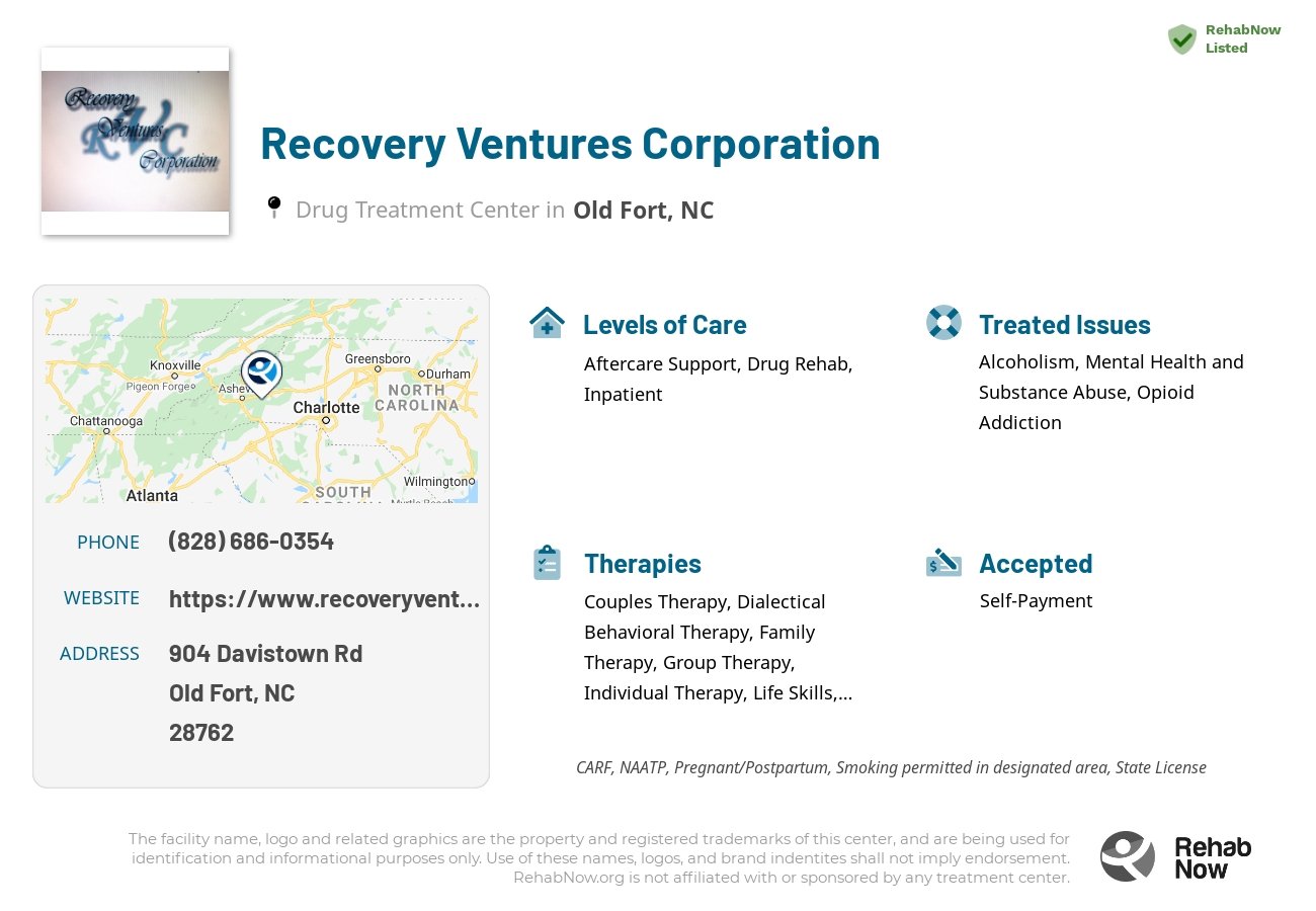 Helpful reference information for Recovery Ventures Corporation, a drug treatment center in North Carolina located at: 904 Davistown Rd, Old Fort, NC 28762, including phone numbers, official website, and more. Listed briefly is an overview of Levels of Care, Therapies Offered, Issues Treated, and accepted forms of Payment Methods.
