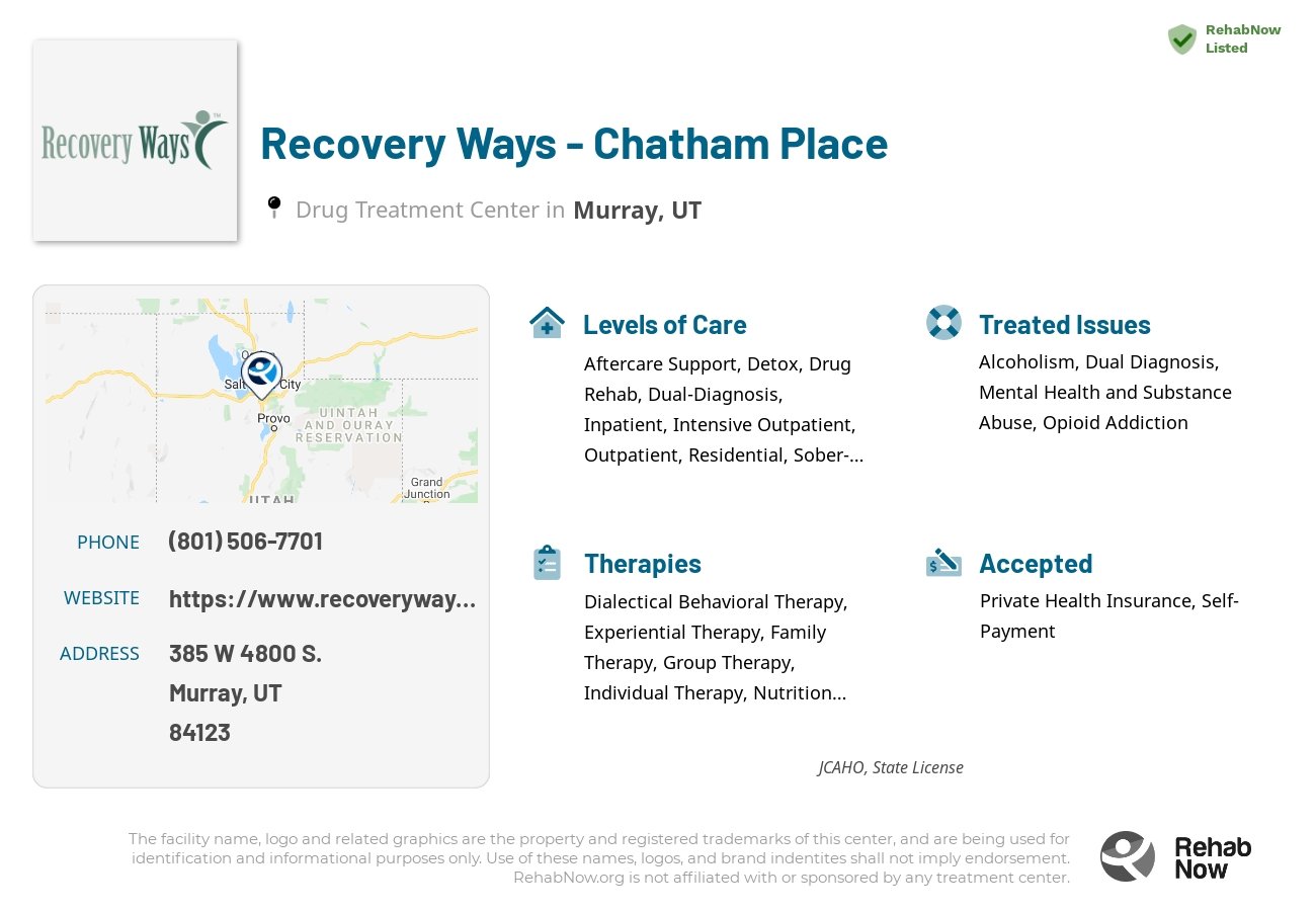 Helpful reference information for Recovery Ways - Chatham Place, a drug treatment center in Utah located at: 385 385 W 4800 S., Murray, UT 84123, including phone numbers, official website, and more. Listed briefly is an overview of Levels of Care, Therapies Offered, Issues Treated, and accepted forms of Payment Methods.