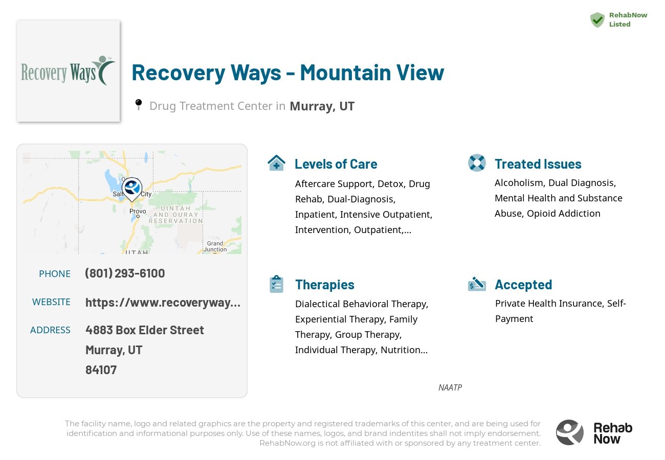 Helpful reference information for Recovery Ways - Mountain View, a drug treatment center in Utah located at: 4883 4883 Box Elder Street, Murray, UT 84107, including phone numbers, official website, and more. Listed briefly is an overview of Levels of Care, Therapies Offered, Issues Treated, and accepted forms of Payment Methods.