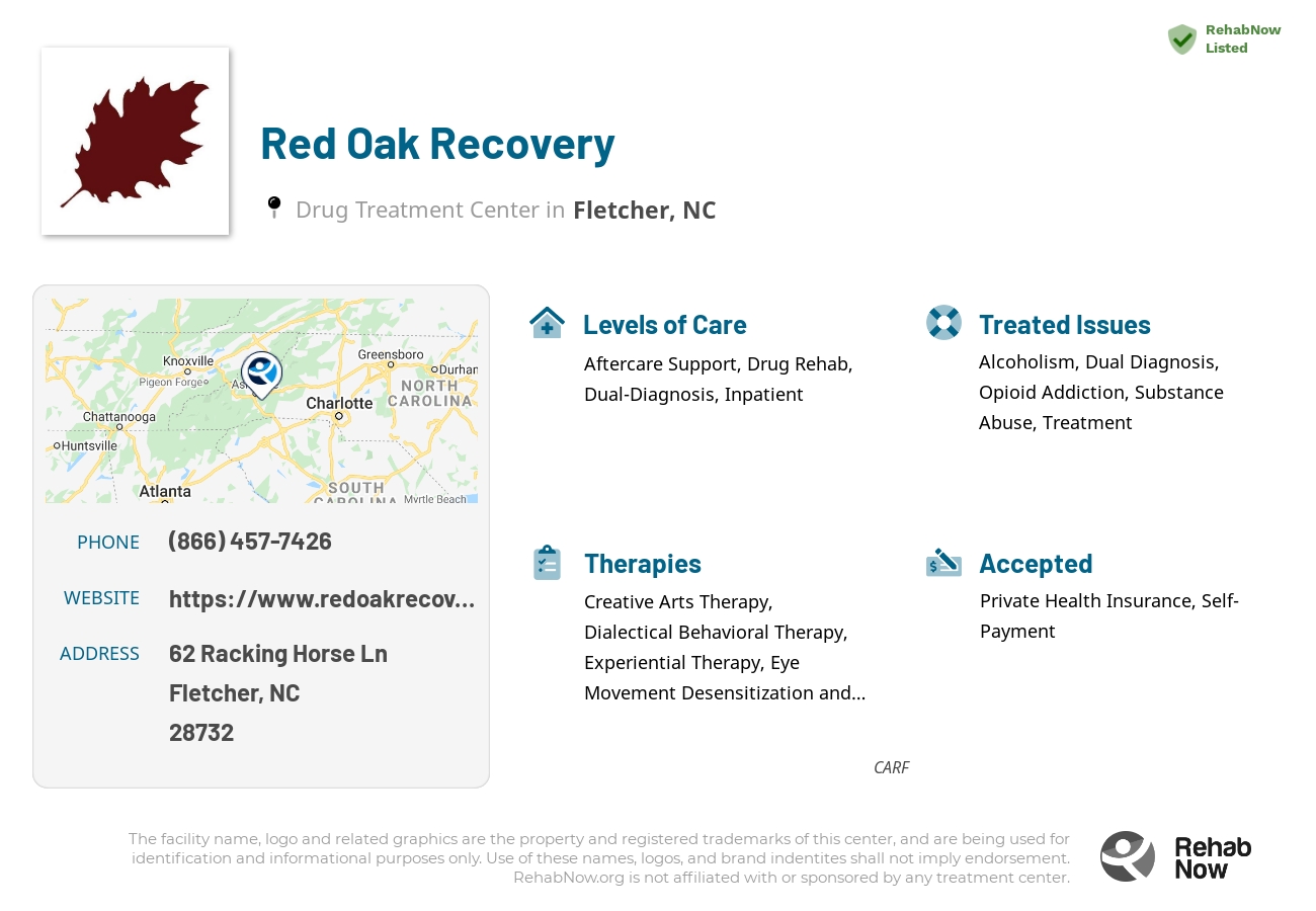 Helpful reference information for Red Oak Recovery, a drug treatment center in North Carolina located at: 62 Racking Horse Ln, Fletcher, NC 28732, including phone numbers, official website, and more. Listed briefly is an overview of Levels of Care, Therapies Offered, Issues Treated, and accepted forms of Payment Methods.