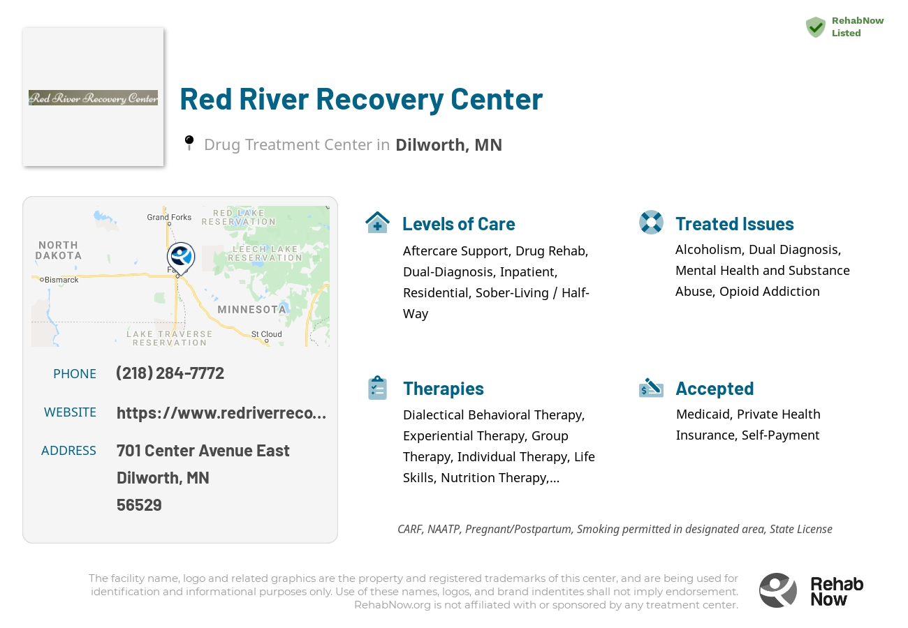 Helpful reference information for Red River Recovery Center, a drug treatment center in Minnesota located at: 701 Center Avenue East, Dilworth, MN, 56529, including phone numbers, official website, and more. Listed briefly is an overview of Levels of Care, Therapies Offered, Issues Treated, and accepted forms of Payment Methods.