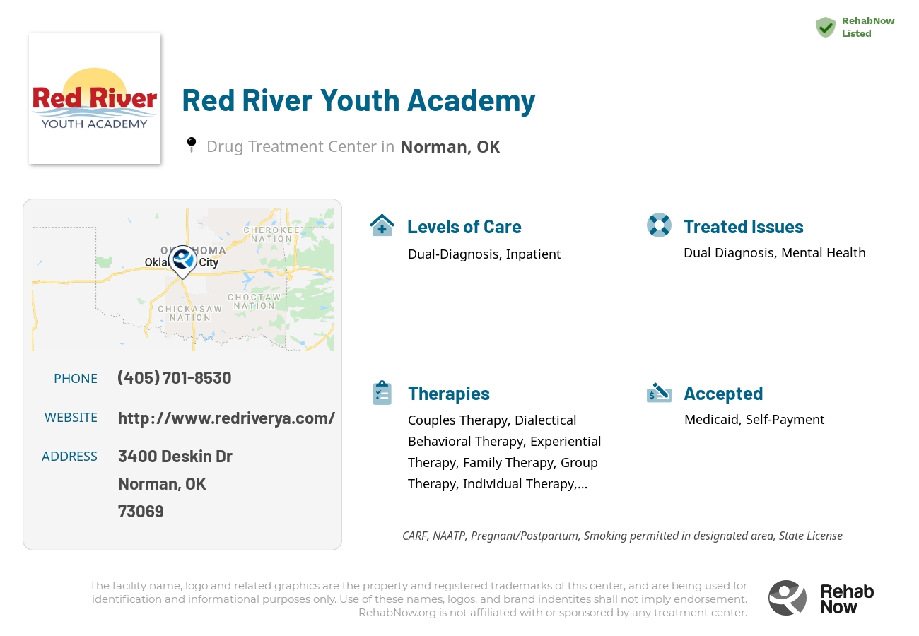Helpful reference information for Red River Youth Academy, a drug treatment center in Oklahoma located at: 3400 Deskin Dr, Norman, OK 73069, including phone numbers, official website, and more. Listed briefly is an overview of Levels of Care, Therapies Offered, Issues Treated, and accepted forms of Payment Methods.