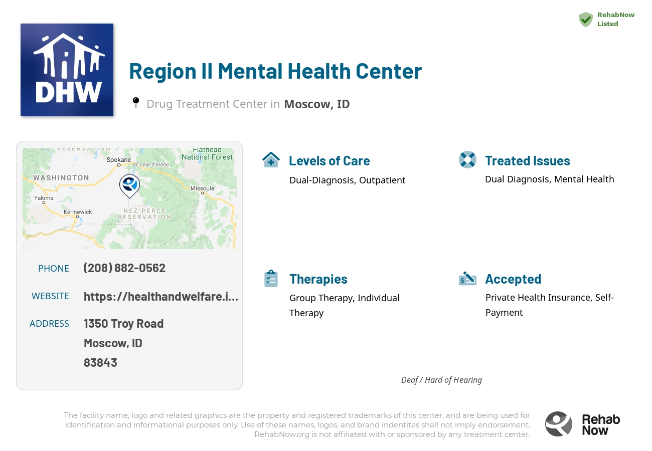 Helpful reference information for Region II Mental Health Center, a drug treatment center in Idaho located at: 1350 1350 Troy Road, Moscow, ID 83843, including phone numbers, official website, and more. Listed briefly is an overview of Levels of Care, Therapies Offered, Issues Treated, and accepted forms of Payment Methods.