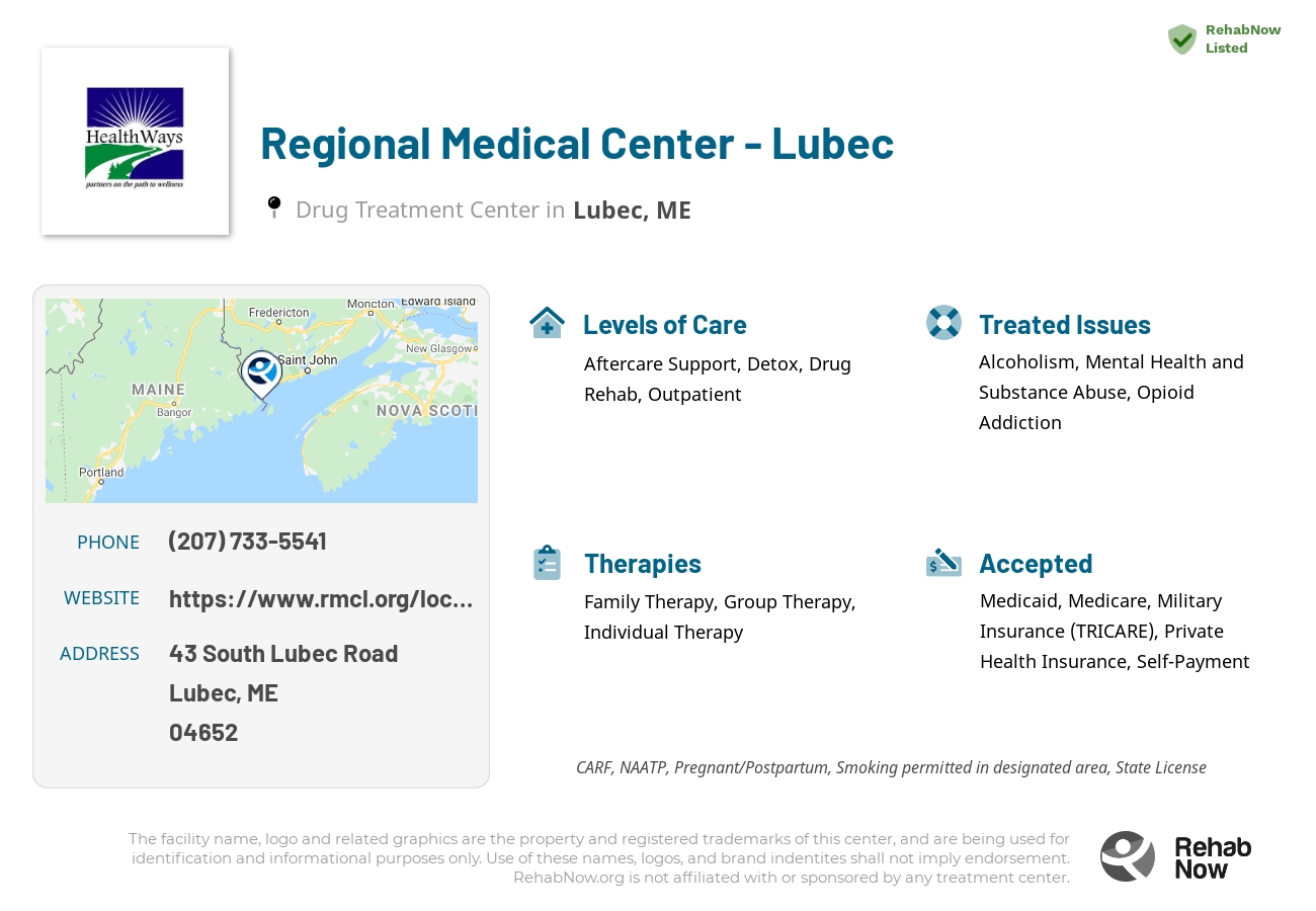 Helpful reference information for Regional Medical Center - Lubec, a drug treatment center in Maine located at: 43 South Lubec Road, Lubec, ME, 04652, including phone numbers, official website, and more. Listed briefly is an overview of Levels of Care, Therapies Offered, Issues Treated, and accepted forms of Payment Methods.