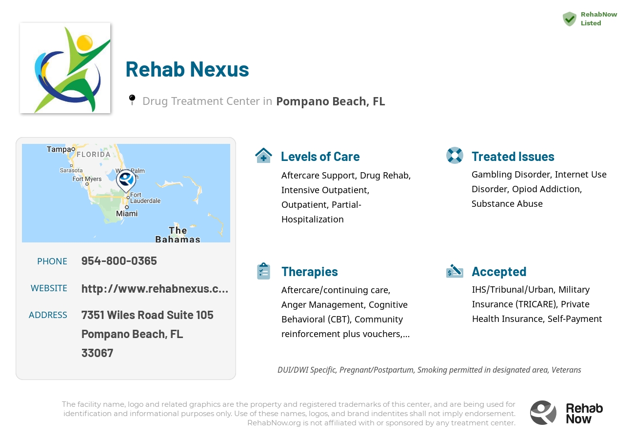 Helpful reference information for Rehab Nexus, a drug treatment center in Florida located at: 7351 Wiles Road Suite 105, Pompano Beach, FL 33067, including phone numbers, official website, and more. Listed briefly is an overview of Levels of Care, Therapies Offered, Issues Treated, and accepted forms of Payment Methods.