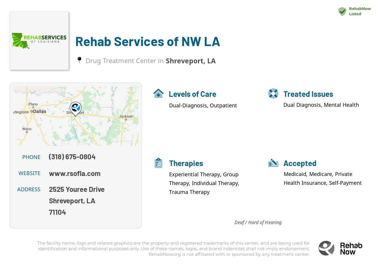 Helpful reference information for Rehab Services of NW LA, a drug treatment center in Louisiana located at: 2525 Youree Drive, Shreveport, LA, 71104, including phone numbers, official website, and more. Listed briefly is an overview of Levels of Care, Therapies Offered, Issues Treated, and accepted forms of Payment Methods.