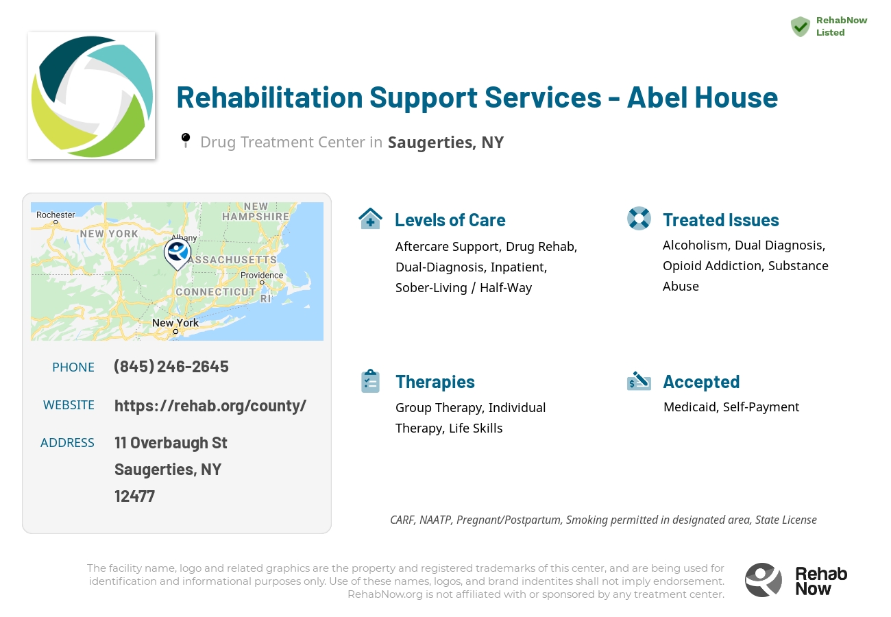 Helpful reference information for Rehabilitation Support Services - Abel House, a drug treatment center in New York located at: 11 Overbaugh St, Saugerties, NY 12477, including phone numbers, official website, and more. Listed briefly is an overview of Levels of Care, Therapies Offered, Issues Treated, and accepted forms of Payment Methods.