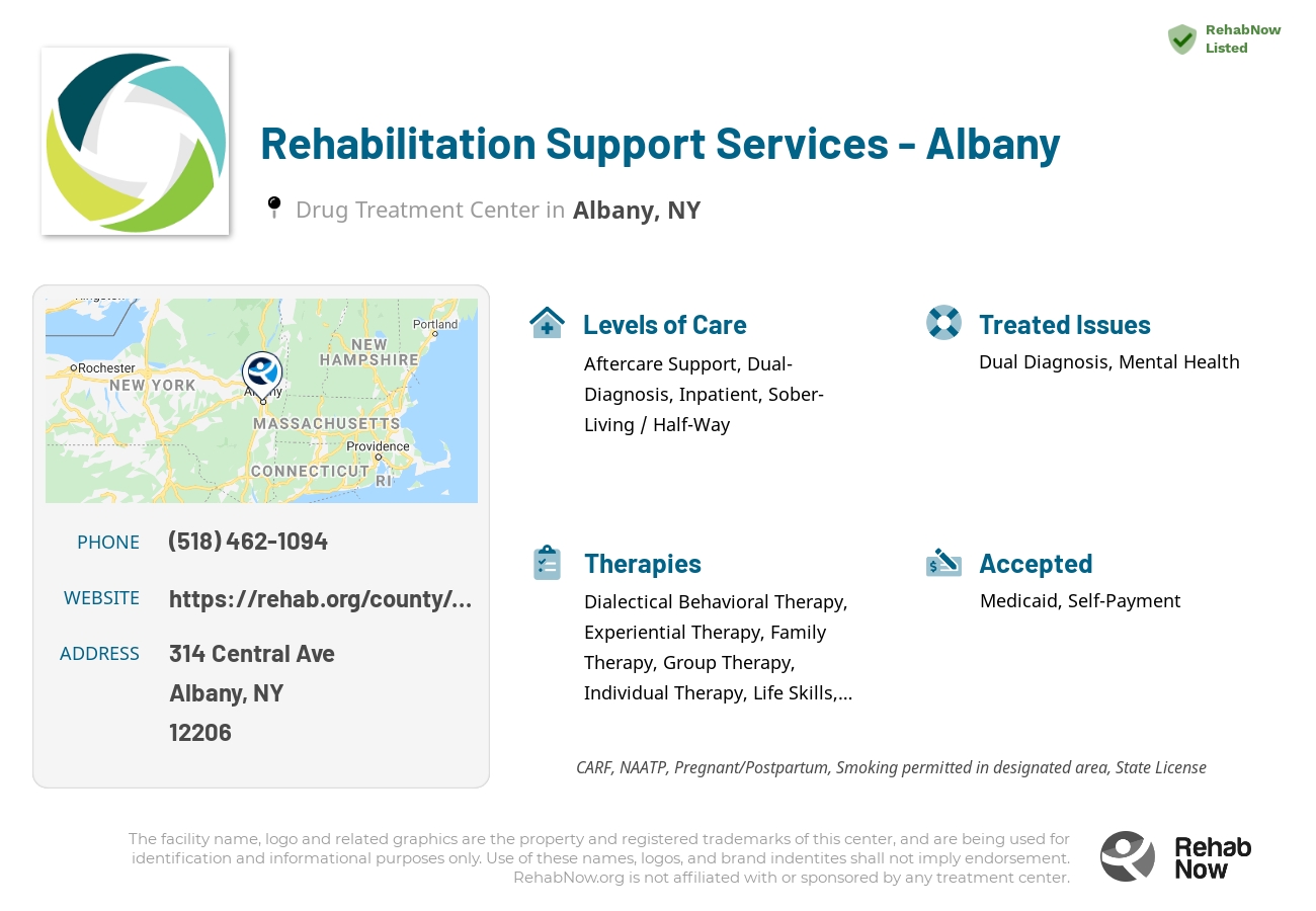 Helpful reference information for Rehabilitation Support Services - Albany, a drug treatment center in New York located at: 314 Central Ave, Albany, NY 12206, including phone numbers, official website, and more. Listed briefly is an overview of Levels of Care, Therapies Offered, Issues Treated, and accepted forms of Payment Methods.
