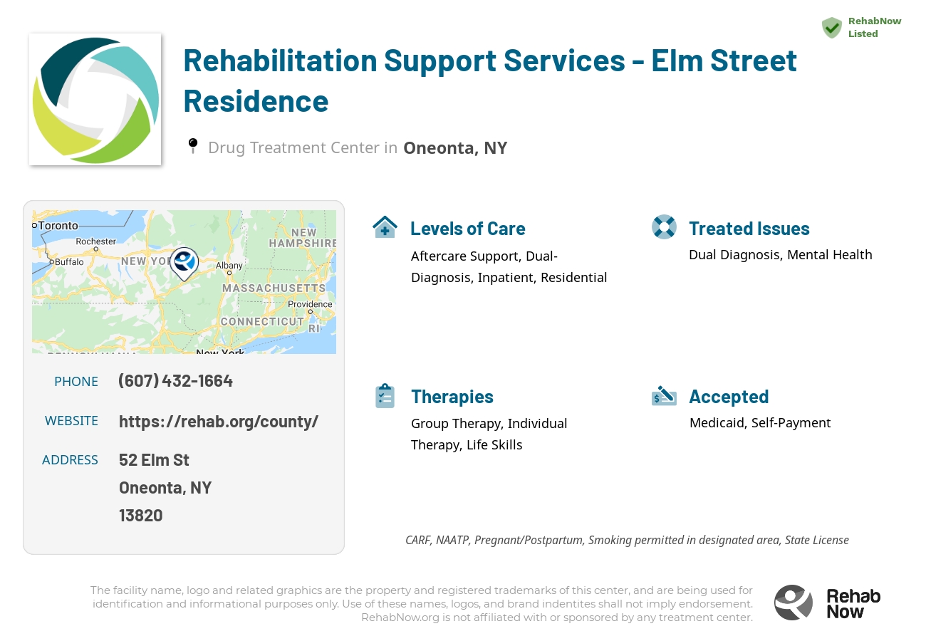 Helpful reference information for Rehabilitation Support Services - Elm Street Residence, a drug treatment center in New York located at: 52 Elm St, Oneonta, NY 13820, including phone numbers, official website, and more. Listed briefly is an overview of Levels of Care, Therapies Offered, Issues Treated, and accepted forms of Payment Methods.