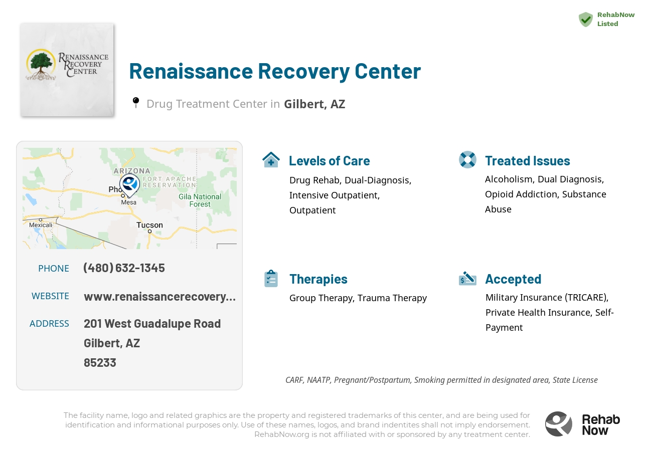 Helpful reference information for Renaissance Recovery Center, a drug treatment center in Arizona located at: 201 West Guadalupe Road, Gilbert, AZ, 85233, including phone numbers, official website, and more. Listed briefly is an overview of Levels of Care, Therapies Offered, Issues Treated, and accepted forms of Payment Methods.