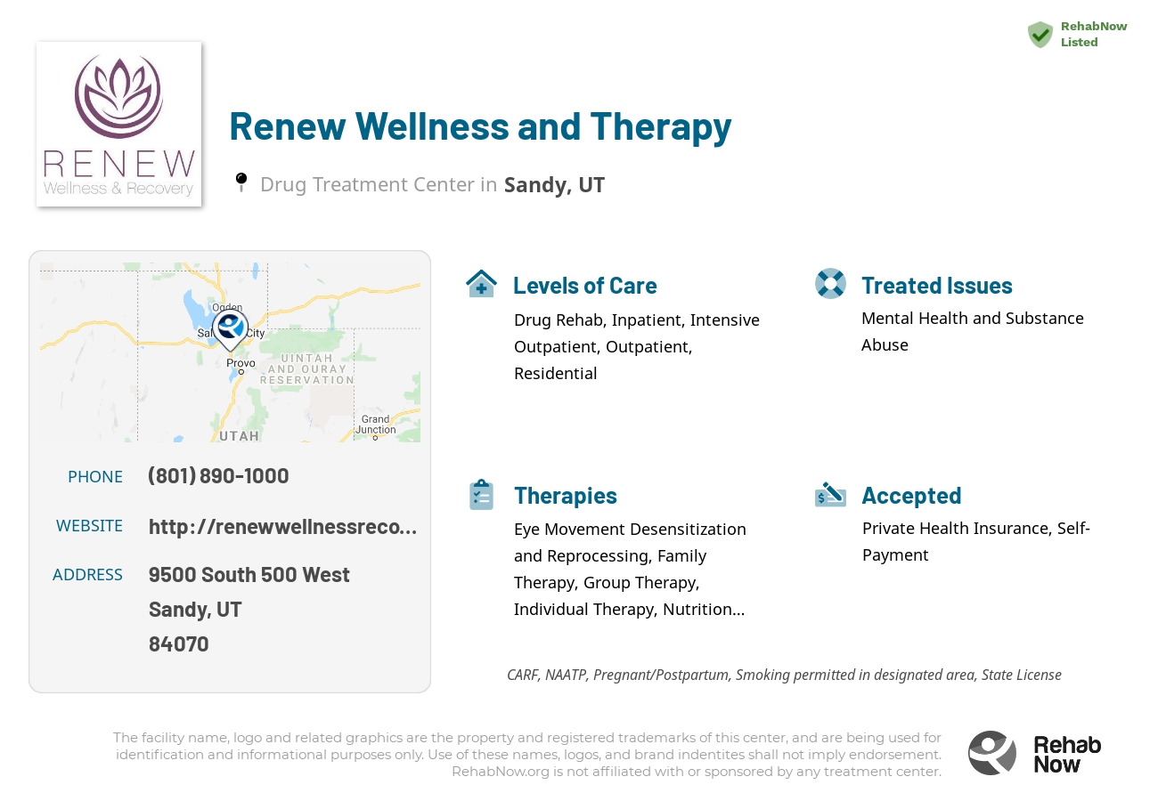 Helpful reference information for Renew Wellness and Therapy, a drug treatment center in Utah located at: 9500 9500 South 500 West, Sandy, UT 84070, including phone numbers, official website, and more. Listed briefly is an overview of Levels of Care, Therapies Offered, Issues Treated, and accepted forms of Payment Methods.