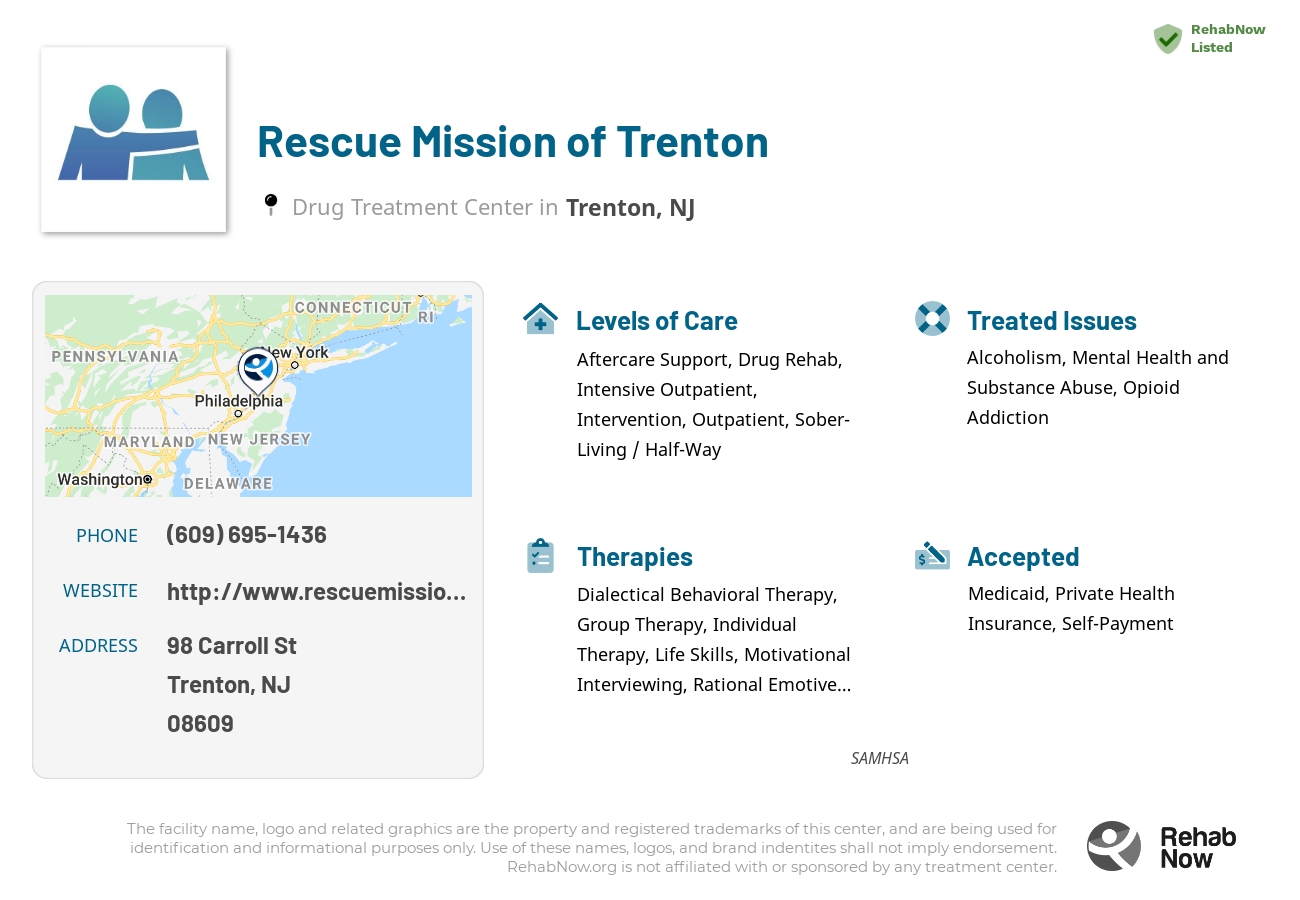 Helpful reference information for Rescue Mission of Trenton, a drug treatment center in New Jersey located at: 98 Carroll St, Trenton, NJ 08609, including phone numbers, official website, and more. Listed briefly is an overview of Levels of Care, Therapies Offered, Issues Treated, and accepted forms of Payment Methods.
