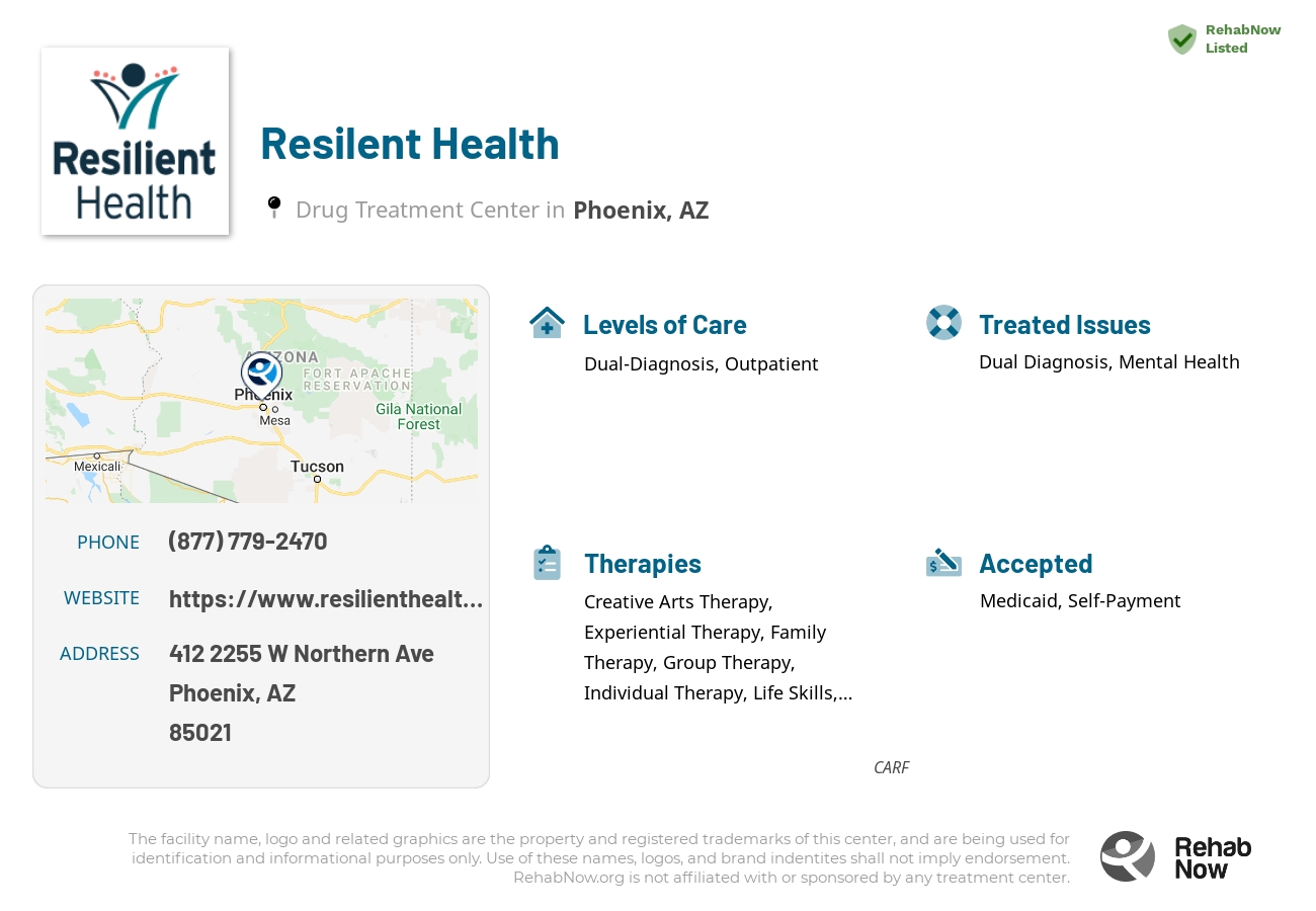 Helpful reference information for Resilent Health, a drug treatment center in Arizona located at: 412 2255 W Northern Ave, Phoenix, AZ 85021, including phone numbers, official website, and more. Listed briefly is an overview of Levels of Care, Therapies Offered, Issues Treated, and accepted forms of Payment Methods.