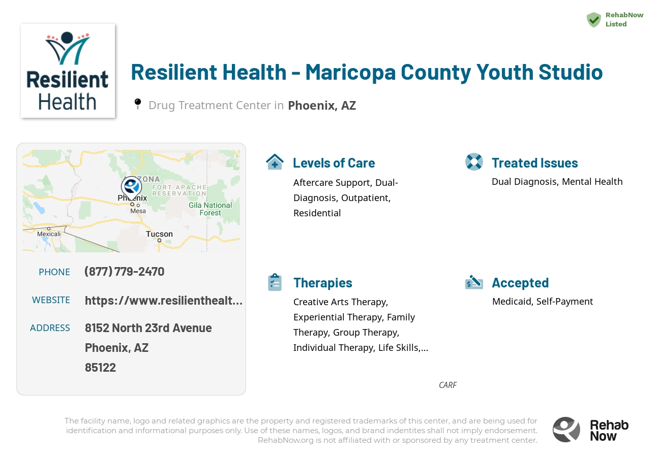 Helpful reference information for Resilient Health - Maricopa County Youth Studio, a drug treatment center in Arizona located at: 8152 8152 North 23rd Avenue, Phoenix, AZ 85122, including phone numbers, official website, and more. Listed briefly is an overview of Levels of Care, Therapies Offered, Issues Treated, and accepted forms of Payment Methods.
