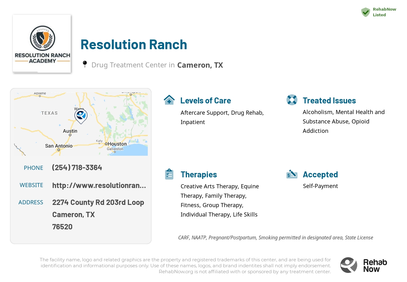 Helpful reference information for Resolution Ranch, a drug treatment center in Texas located at: 2274 County Rd 203rd Loop, Cameron, TX 76520, including phone numbers, official website, and more. Listed briefly is an overview of Levels of Care, Therapies Offered, Issues Treated, and accepted forms of Payment Methods.