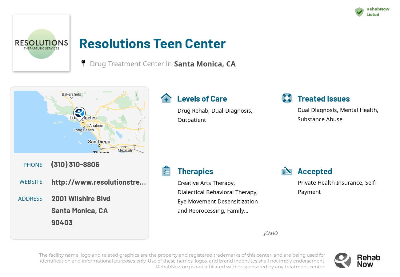 Helpful reference information for Resolutions Teen Center, a drug treatment center in California located at: 2001 Wilshire Blvd Suite 525, Santa Monica, CA, 90403, including phone numbers, official website, and more. Listed briefly is an overview of Levels of Care, Therapies Offered, Issues Treated, and accepted forms of Payment Methods.