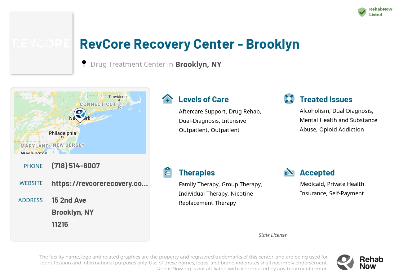 Helpful reference information for RevCore Recovery Center - Brooklyn, a drug treatment center in New York located at: 15 2nd Ave, Brooklyn, NY 11215, including phone numbers, official website, and more. Listed briefly is an overview of Levels of Care, Therapies Offered, Issues Treated, and accepted forms of Payment Methods.