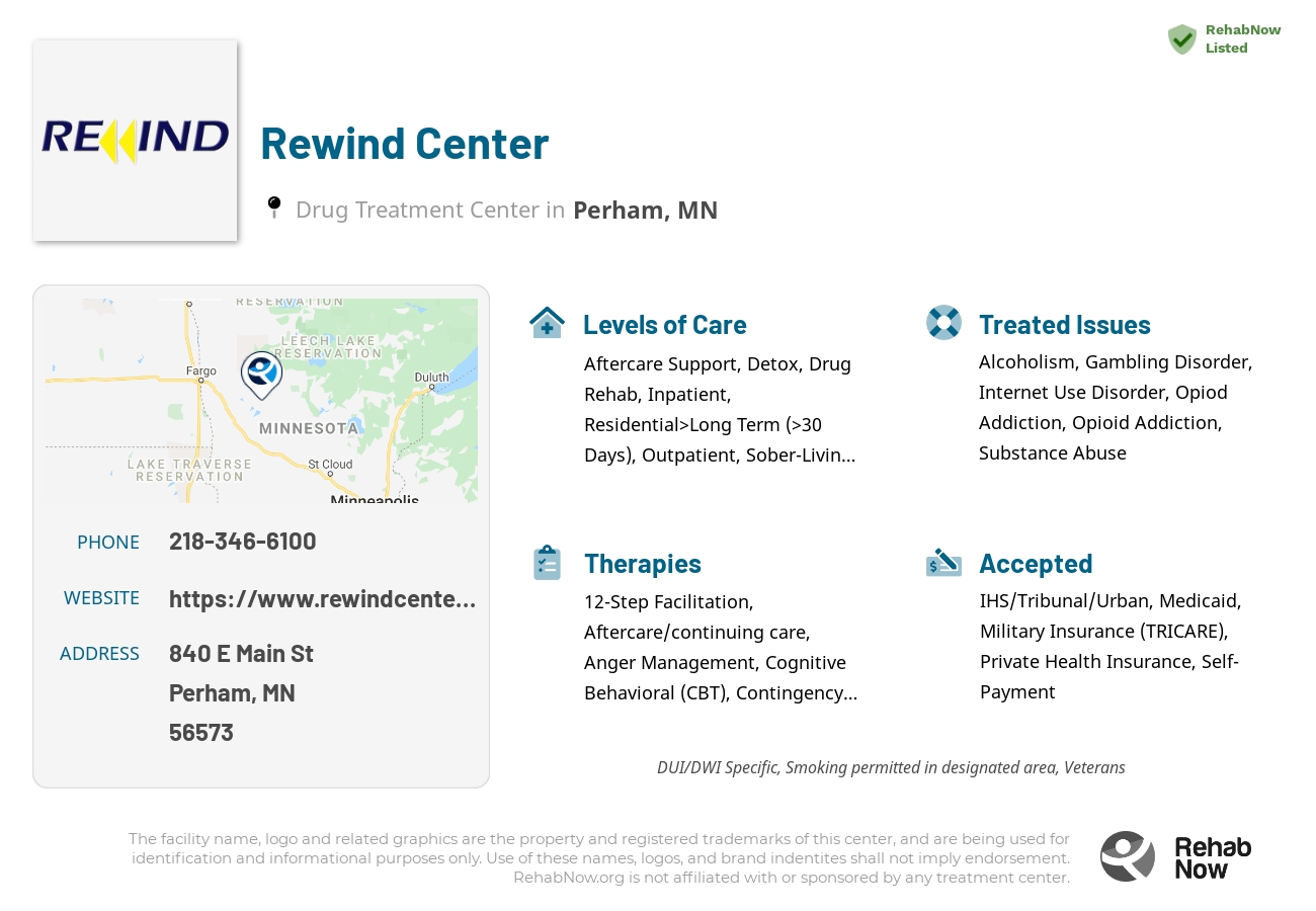 Helpful reference information for Rewind Center, a drug treatment center in Minnesota located at: 840 E Main St, Perham, MN 56573, including phone numbers, official website, and more. Listed briefly is an overview of Levels of Care, Therapies Offered, Issues Treated, and accepted forms of Payment Methods.