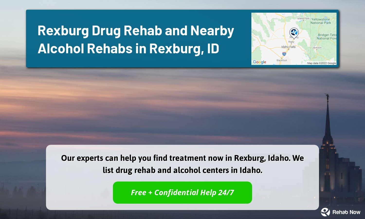 Our experts can help you find treatment now in Rexburg, Idaho. We list drug rehab and alcohol centers in Idaho.