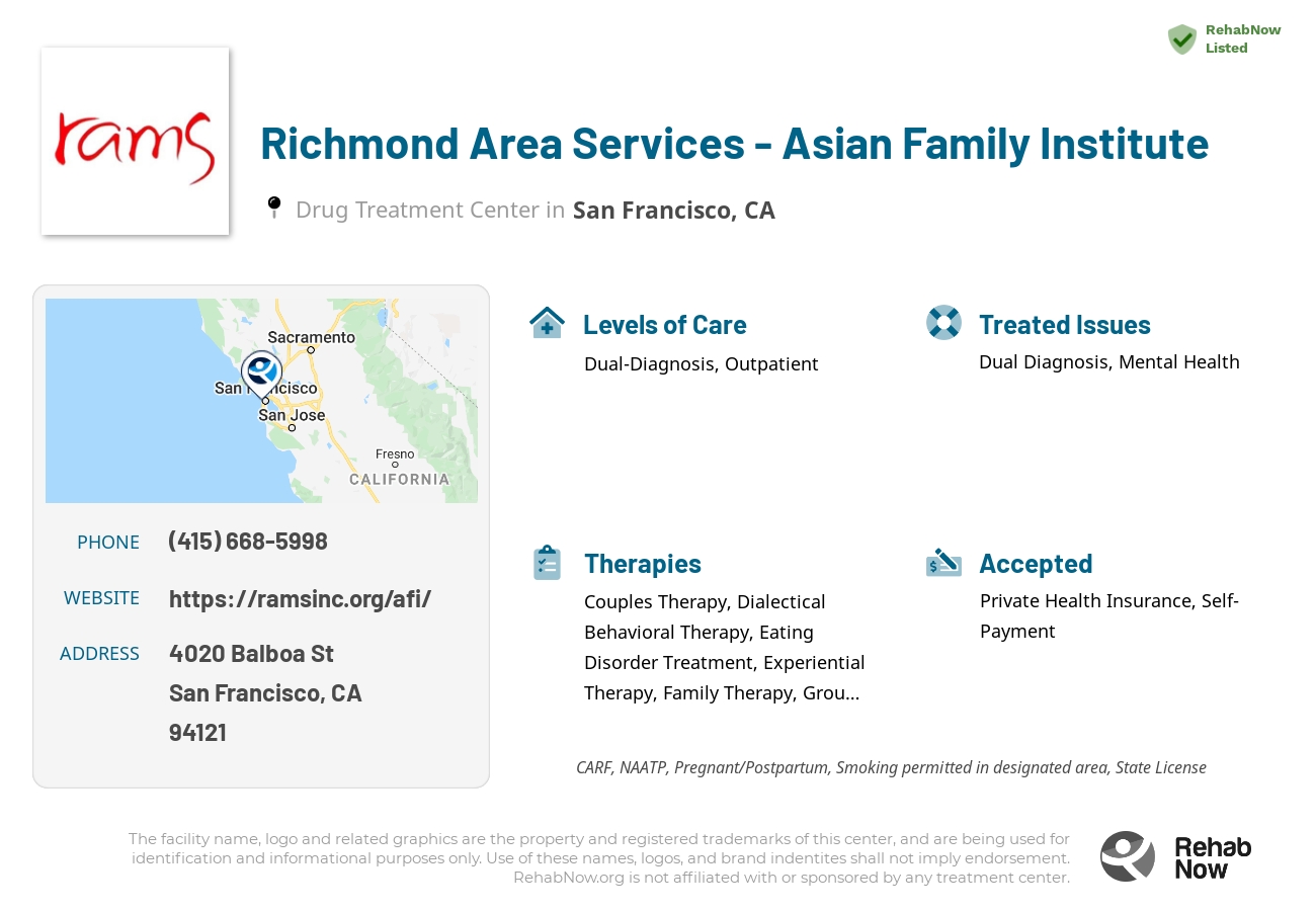 Helpful reference information for Richmond Area Services - Asian Family Institute, a drug treatment center in California located at: 4020 Balboa St, San Francisco, CA 94121, including phone numbers, official website, and more. Listed briefly is an overview of Levels of Care, Therapies Offered, Issues Treated, and accepted forms of Payment Methods.