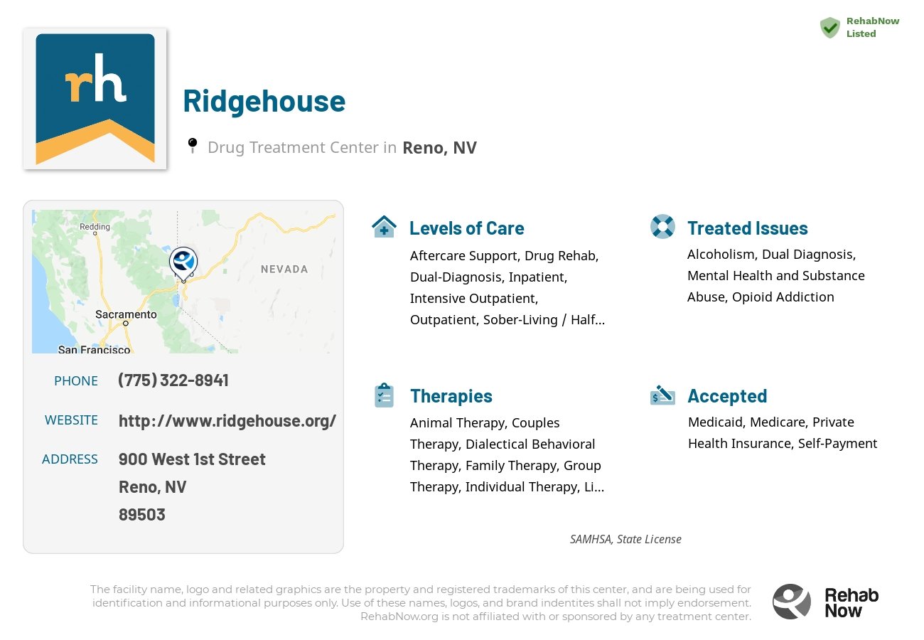 Helpful reference information for Ridgehouse, a drug treatment center in Nevada located at: 900 900 West 1st Street, Reno, NV 89503, including phone numbers, official website, and more. Listed briefly is an overview of Levels of Care, Therapies Offered, Issues Treated, and accepted forms of Payment Methods.