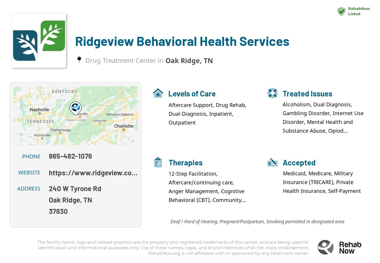 Helpful reference information for Ridgeview Behavioral Health Services, a drug treatment center in Tennessee located at: 240 W Tyrone Rd, Oak Ridge, TN 37830, including phone numbers, official website, and more. Listed briefly is an overview of Levels of Care, Therapies Offered, Issues Treated, and accepted forms of Payment Methods.