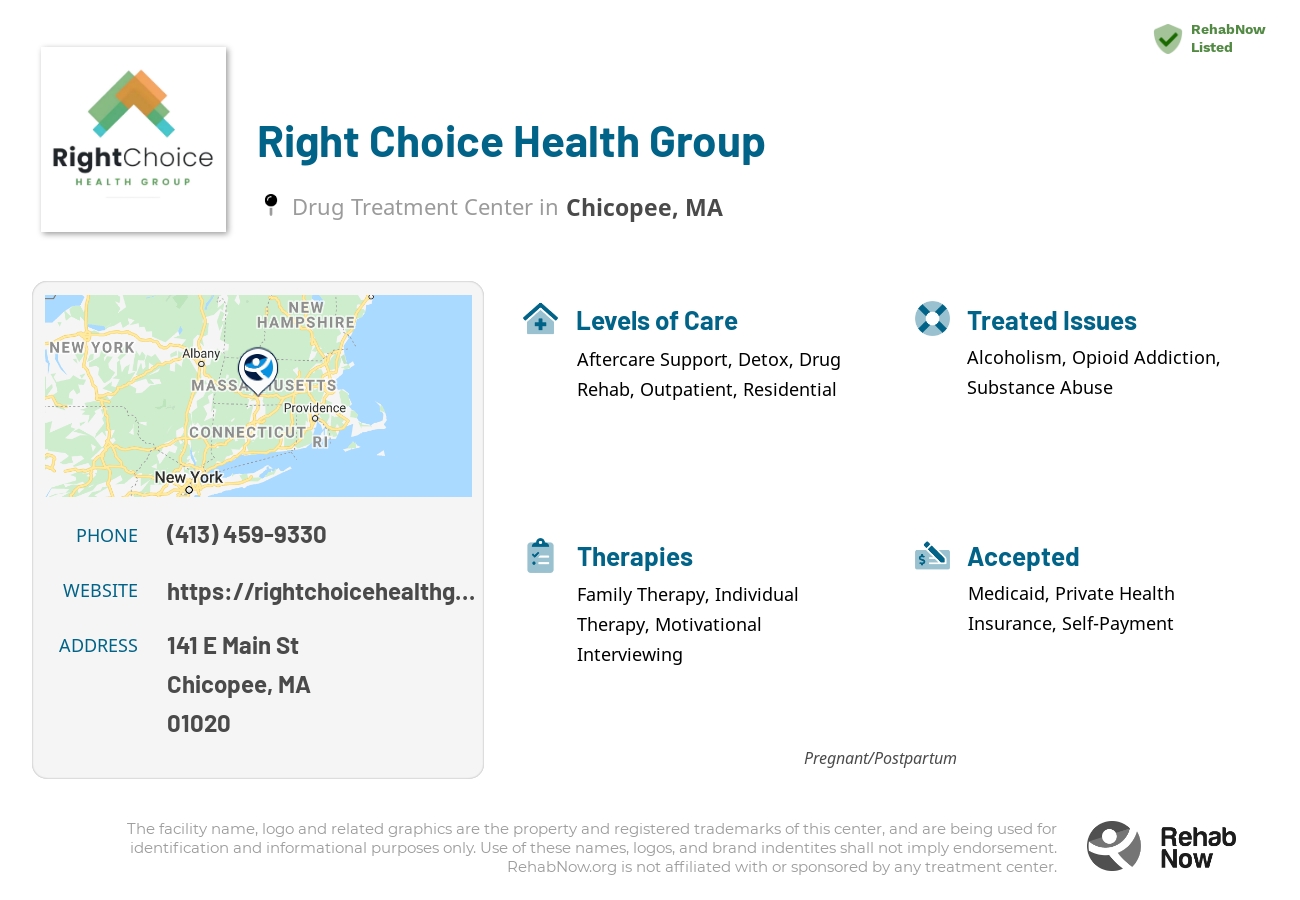 Helpful reference information for Right Choice Health Group, a drug treatment center in Massachusetts located at: 141 E Main St, Chicopee, MA 01020, including phone numbers, official website, and more. Listed briefly is an overview of Levels of Care, Therapies Offered, Issues Treated, and accepted forms of Payment Methods.