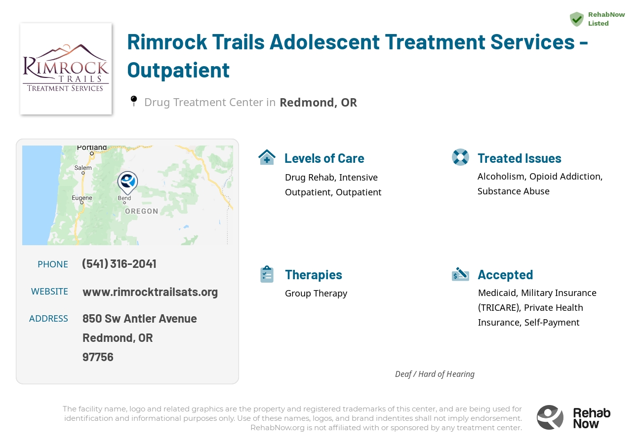Helpful reference information for Rimrock Trails Adolescent Treatment Services - Outpatient, a drug treatment center in Oregon located at: 850 Sw Antler Avenue, Redmond, OR, 97756, including phone numbers, official website, and more. Listed briefly is an overview of Levels of Care, Therapies Offered, Issues Treated, and accepted forms of Payment Methods.