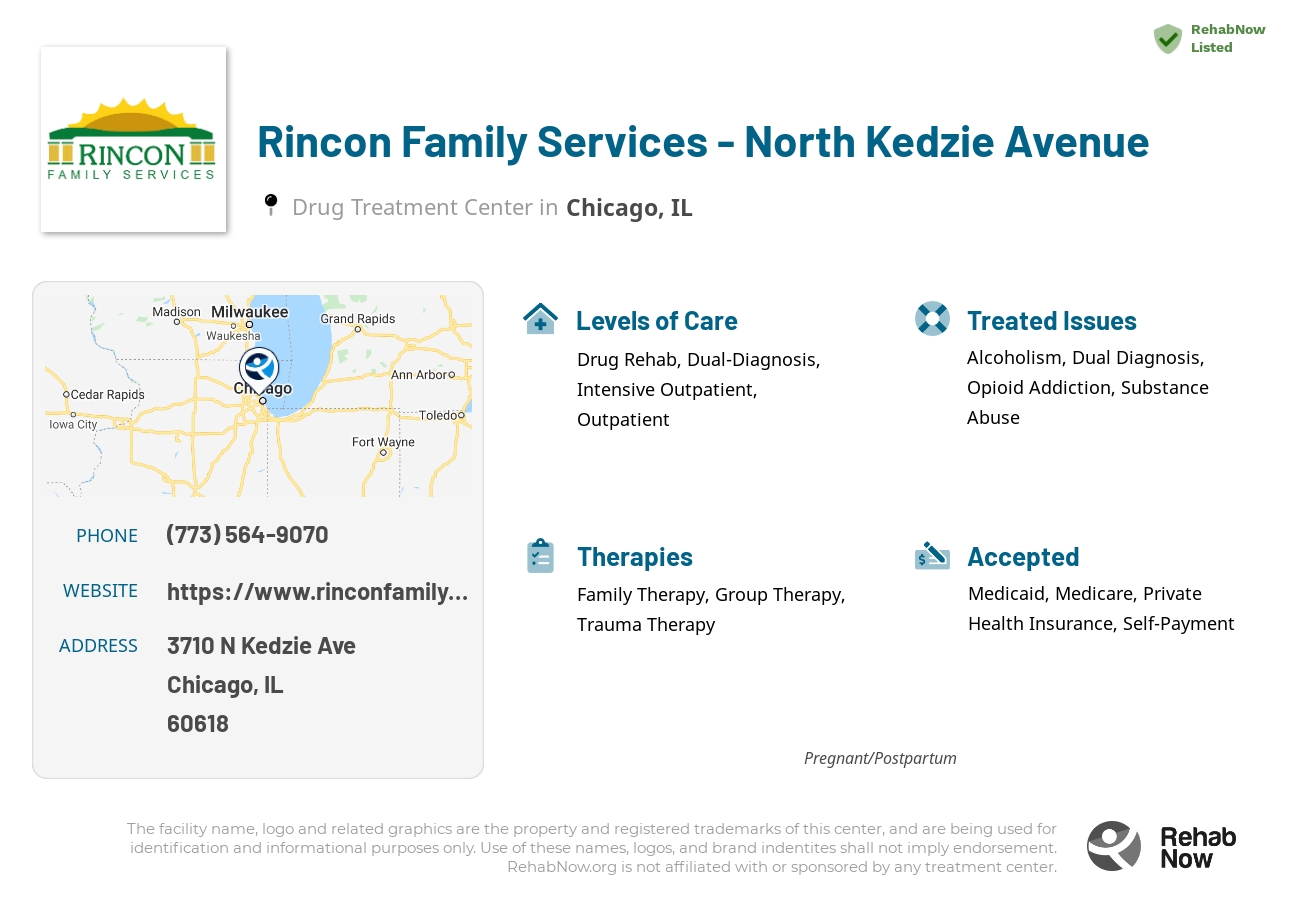 Helpful reference information for Rincon Family Services - North Kedzie Avenue, a drug treatment center in Illinois located at: 3710 N Kedzie Ave, Chicago, IL 60618, including phone numbers, official website, and more. Listed briefly is an overview of Levels of Care, Therapies Offered, Issues Treated, and accepted forms of Payment Methods.