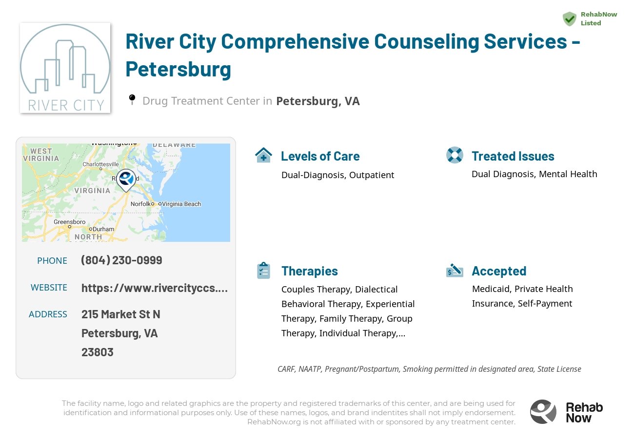 Helpful reference information for River City Comprehensive Counseling Services - Petersburg, a drug treatment center in Virginia located at: 215 Market St N, Petersburg, VA 23803, including phone numbers, official website, and more. Listed briefly is an overview of Levels of Care, Therapies Offered, Issues Treated, and accepted forms of Payment Methods.