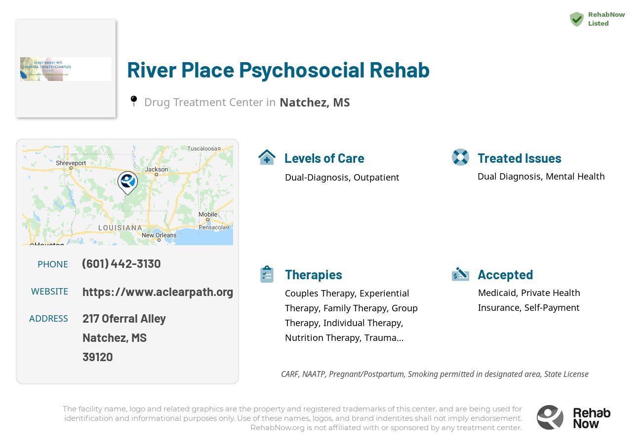 Helpful reference information for River Place Psychosocial Rehab, a drug treatment center in Mississippi located at: 217 217 Oferral Alley, Natchez, MS 39120, including phone numbers, official website, and more. Listed briefly is an overview of Levels of Care, Therapies Offered, Issues Treated, and accepted forms of Payment Methods.