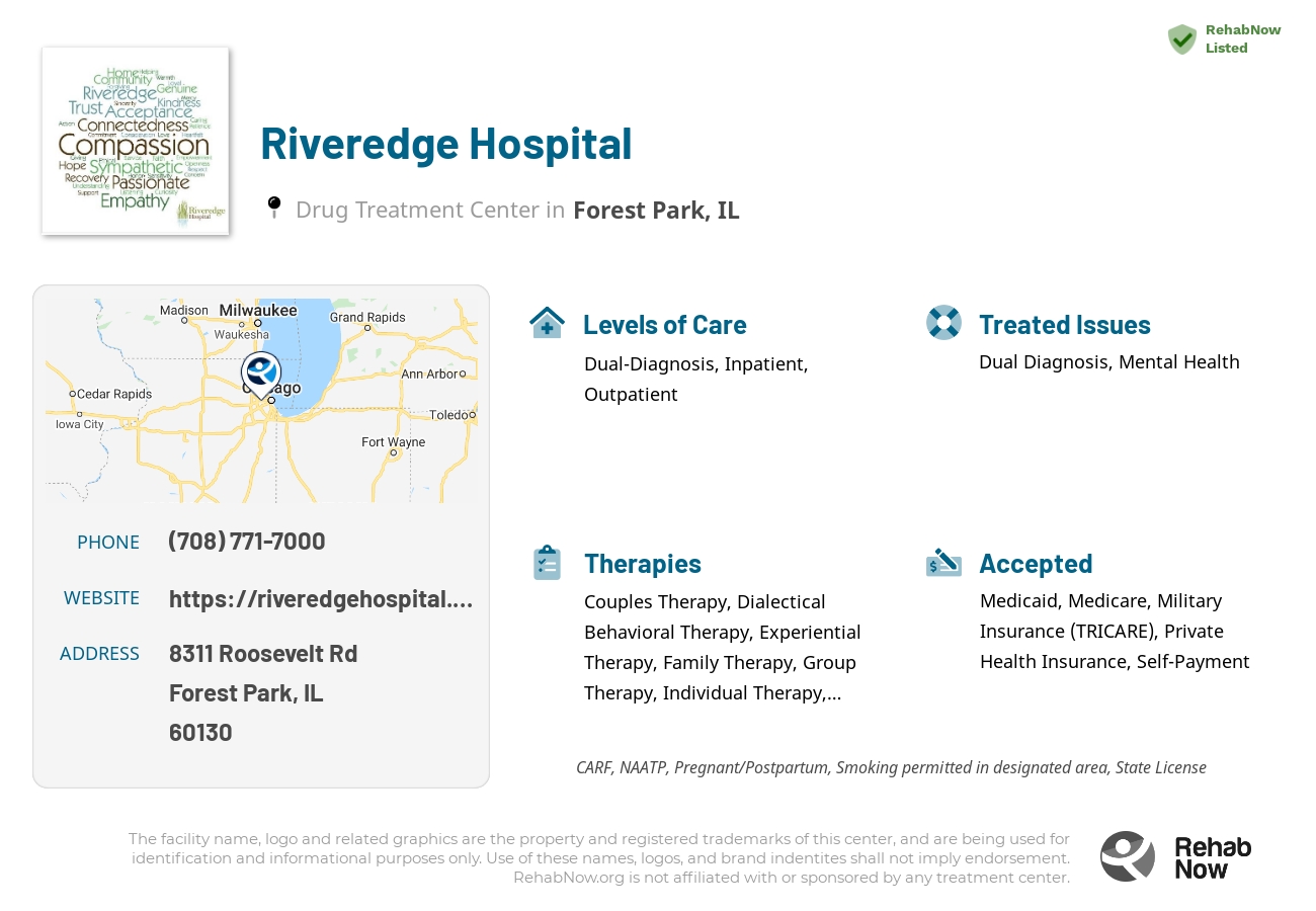 Helpful reference information for Riveredge Hospital, a drug treatment center in Illinois located at: 8311 Roosevelt Rd, Forest Park, IL 60130, including phone numbers, official website, and more. Listed briefly is an overview of Levels of Care, Therapies Offered, Issues Treated, and accepted forms of Payment Methods.