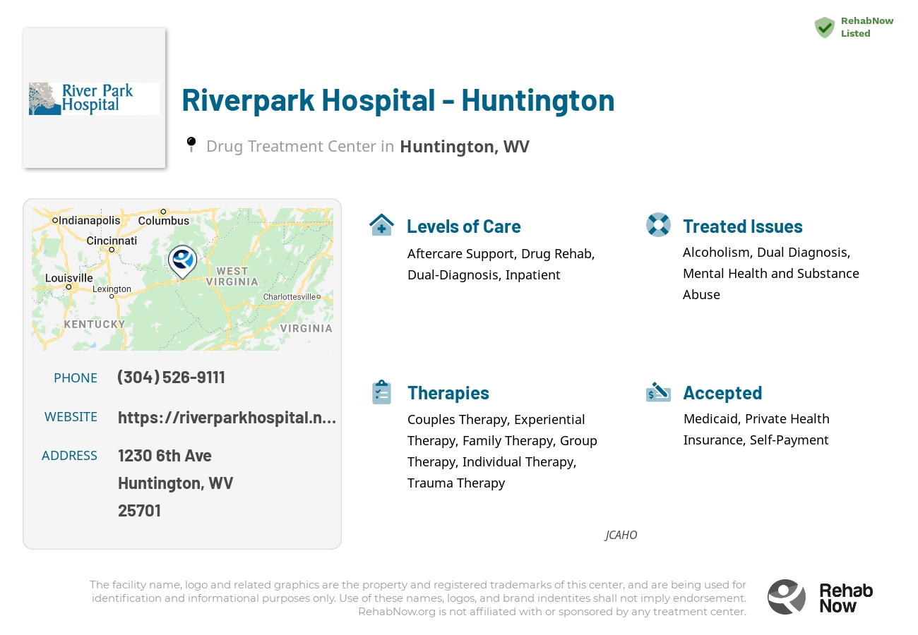 Helpful reference information for Riverpark Hospital - Huntington, a drug treatment center in West Virginia located at: 1230 6th Ave, Huntington, WV 25701, including phone numbers, official website, and more. Listed briefly is an overview of Levels of Care, Therapies Offered, Issues Treated, and accepted forms of Payment Methods.