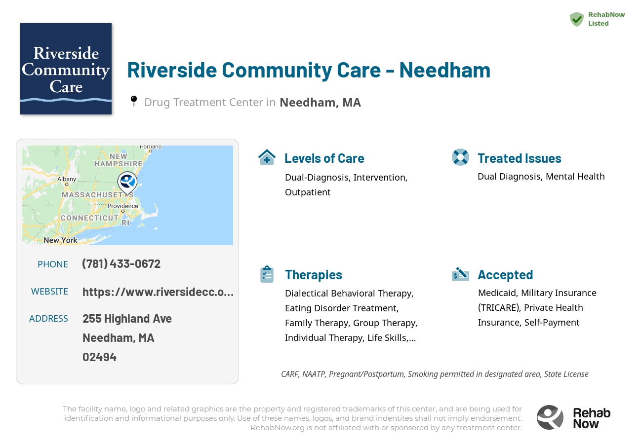Helpful reference information for Riverside Community Care - Needham, a drug treatment center in Massachusetts located at: 255 Highland Ave, Needham, MA 02494, including phone numbers, official website, and more. Listed briefly is an overview of Levels of Care, Therapies Offered, Issues Treated, and accepted forms of Payment Methods.