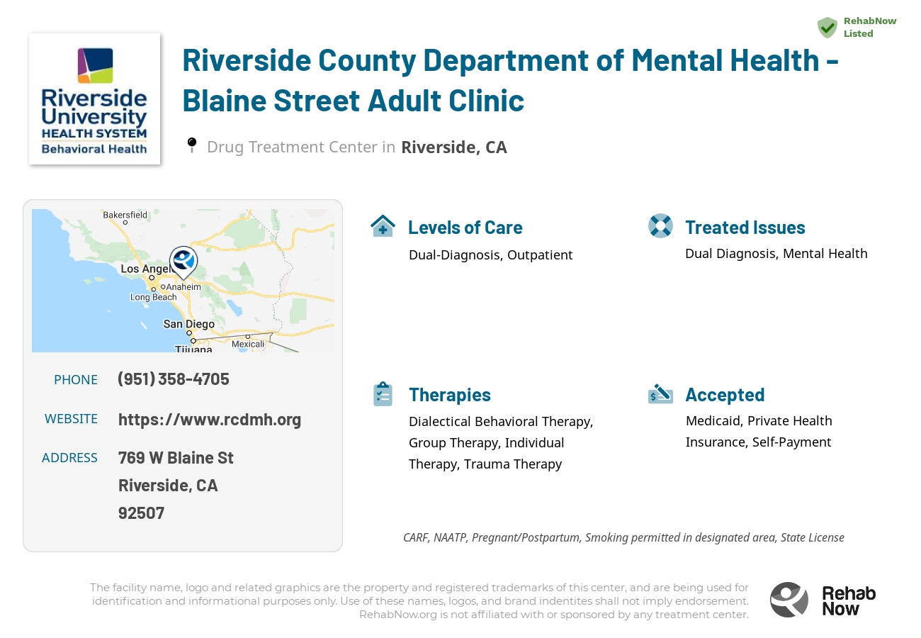 Helpful reference information for Riverside County Department of Mental Health - Blaine Street Adult Clinic, a drug treatment center in California located at: 769 W Blaine St, Riverside, CA 92507, including phone numbers, official website, and more. Listed briefly is an overview of Levels of Care, Therapies Offered, Issues Treated, and accepted forms of Payment Methods.