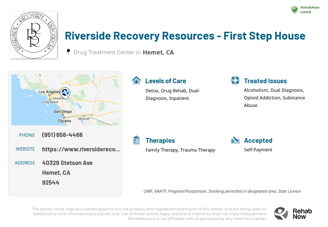 Helpful reference information for Riverside Recovery Resources - First Step House, a drug treatment center in California located at: 40329 Stetson Ave, Hemet, CA 92544, including phone numbers, official website, and more. Listed briefly is an overview of Levels of Care, Therapies Offered, Issues Treated, and accepted forms of Payment Methods.
