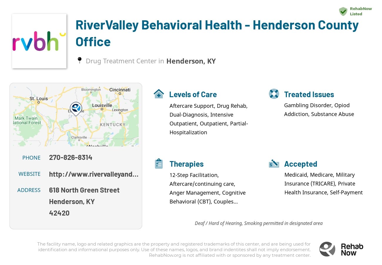 Helpful reference information for RiverValley Behavioral Health - Henderson County Office, a drug treatment center in Kentucky located at: 618 North Green Street, Henderson, KY 42420, including phone numbers, official website, and more. Listed briefly is an overview of Levels of Care, Therapies Offered, Issues Treated, and accepted forms of Payment Methods.