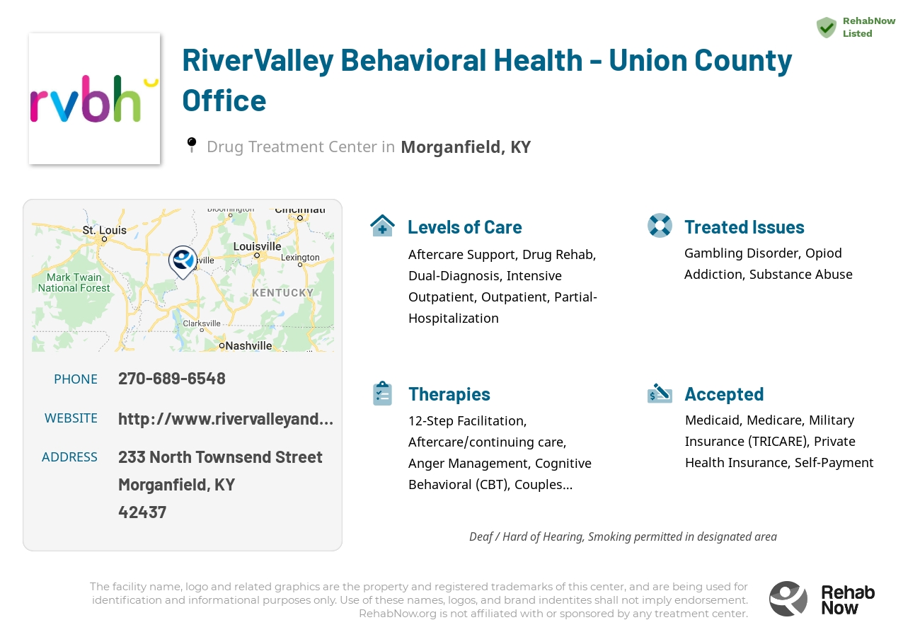 Helpful reference information for RiverValley Behavioral Health - Union County Office, a drug treatment center in Kentucky located at: 233 North Townsend Street, Morganfield, KY 42437, including phone numbers, official website, and more. Listed briefly is an overview of Levels of Care, Therapies Offered, Issues Treated, and accepted forms of Payment Methods.